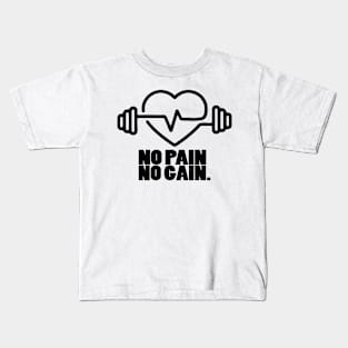 No pain no gain Kids T-Shirt